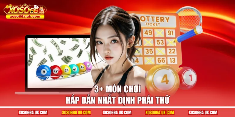 3+ môn chơi hấp dẫn nhất định phải thử