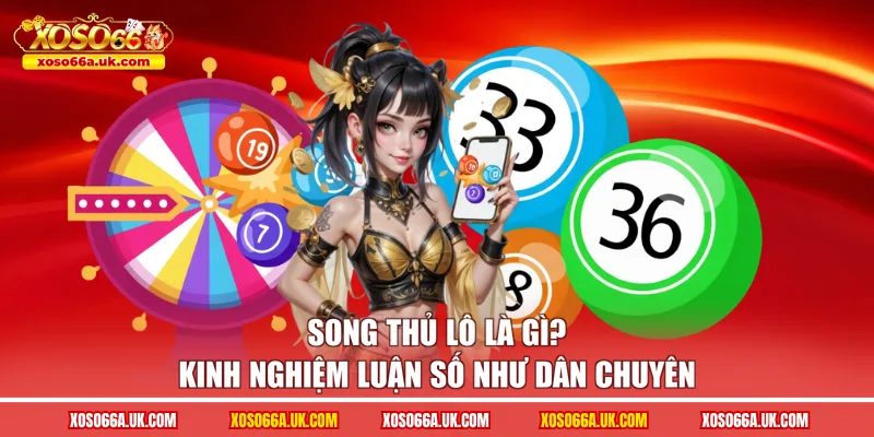 song thủ lô là gì